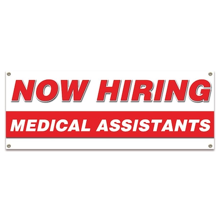 Signmission Now Hiring Medical Assistants Banner Apply Inside Accepting Application Single Sided B-30278